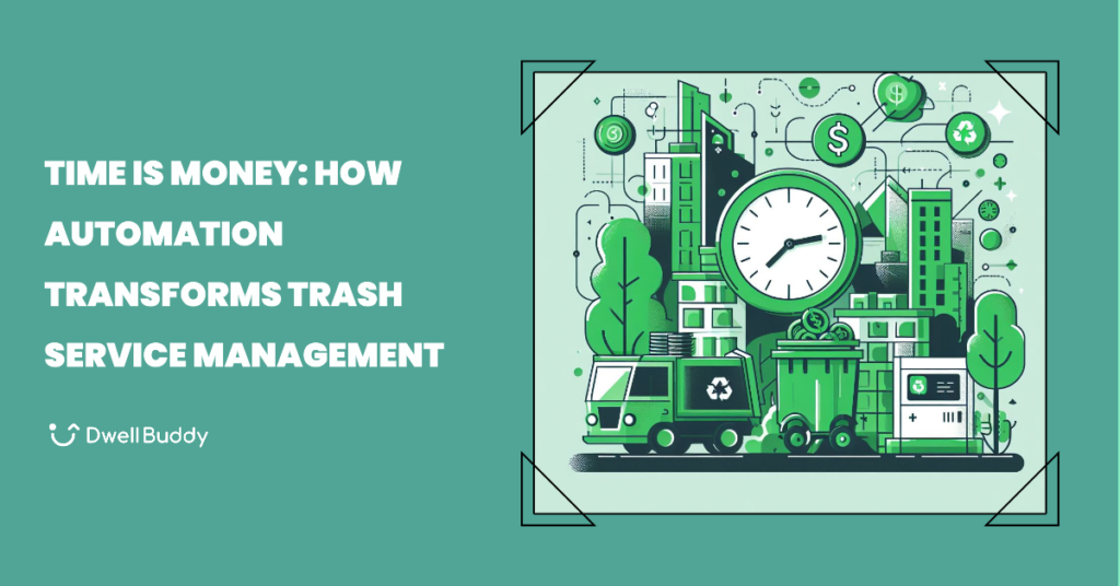 Time is Money: How Automation Transforms Trash Service Management
